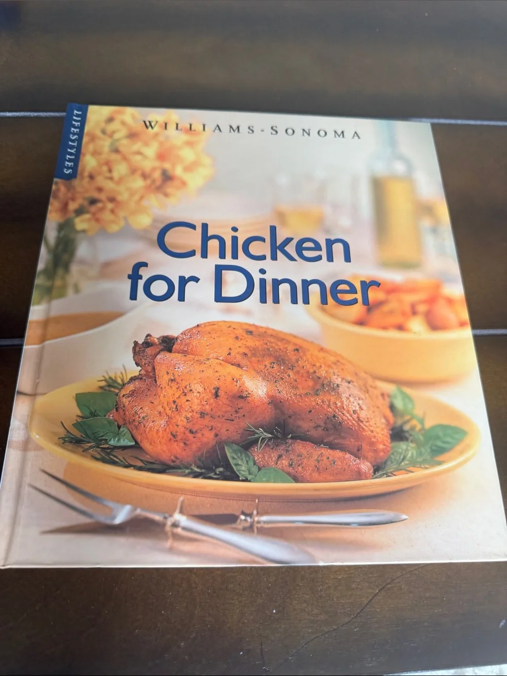 Williams-Sonoma Chicken for Dinner Cookbook hardcover book